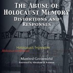 Denial of the Holocaust is the best-known and most-studied distortion of its memory. Other categorie